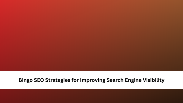 Bingo SEO Strategies for Improving Search Engine Visibility